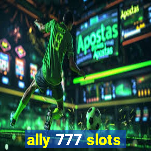 ally 777 slots